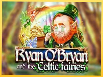 Ryan OBryan and the Celtic Fairies акча үчүн оюн машинасы