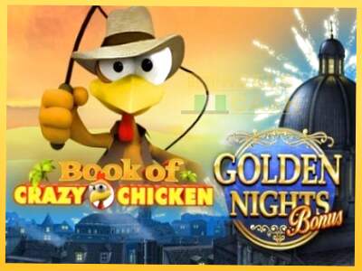 Book of Crazy Chicken Golden Nights акча үчүн оюн машинасы