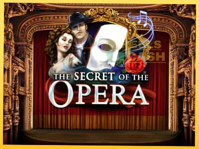 The Secret of the Opera акча үчүн оюн машинасы