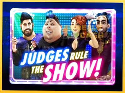 Judges Rule the Show акча үчүн оюн машинасы