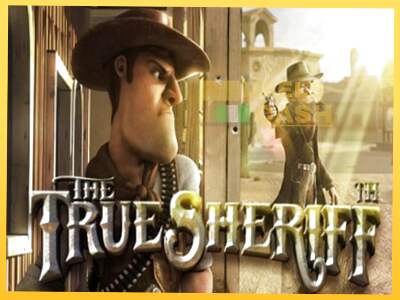 The True Sheriff акча үчүн оюн машинасы