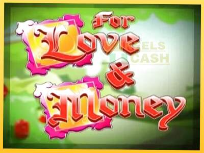 For Love and Money акча үчүн оюн машинасы