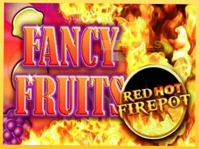 Fancy Fruits Red Hot Firepot акча үчүн оюн машинасы