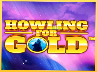 Howling for Gold акча үчүн оюн машинасы