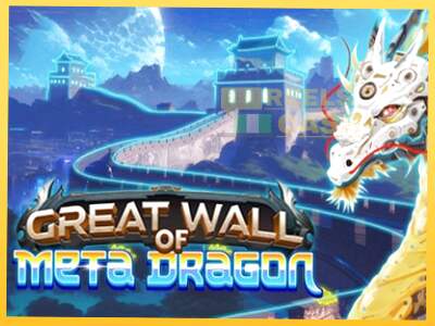 Great Wall of Meta Dragon акча үчүн оюн машинасы