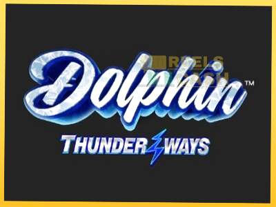 Dolphin Thunder Ways акча үчүн оюн машинасы