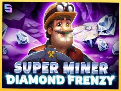 Super Miner - Diamond Frenzy акча үчүн оюн машинасы