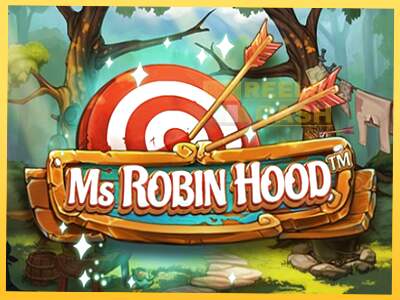 Ms Robin Hood акча үчүн оюн машинасы