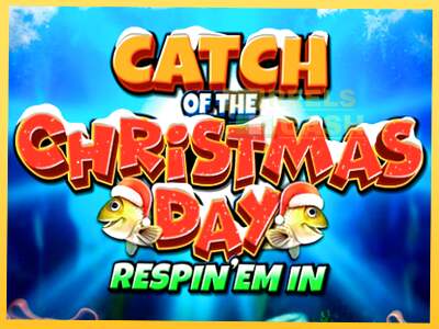 Catch of the Christmas Day Respin Em In акча үчүн оюн машинасы