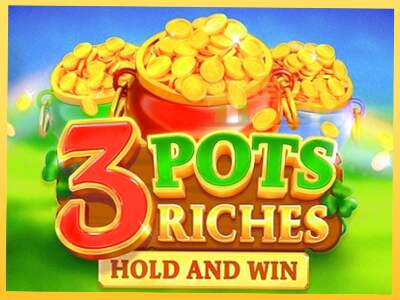 3 Pots Riches: Hold and Win акча үчүн оюн машинасы