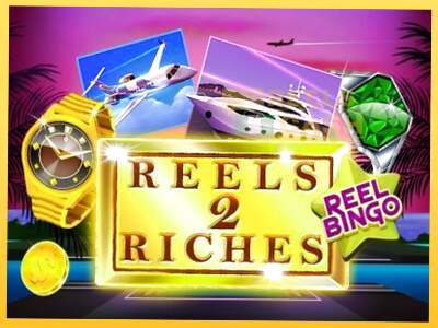 Reels 2 Riches with Reel Bingo акча үчүн оюн машинасы