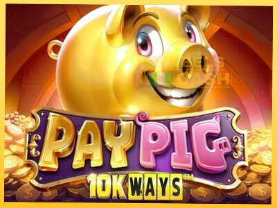 Pay Pig 10K Ways акча үчүн оюн машинасы