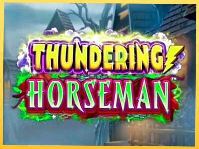 Thundering Horseman акча үчүн оюн машинасы