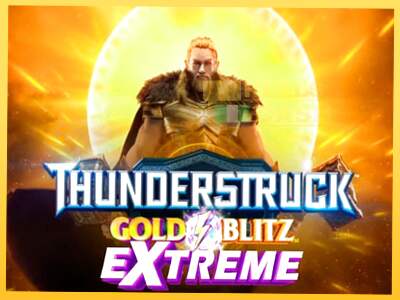 Thunderstruck Gold Blitz Extreme акча үчүн оюн машинасы