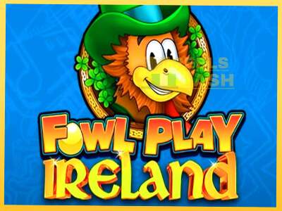 Fowl Play Ireland акча үчүн оюн машинасы