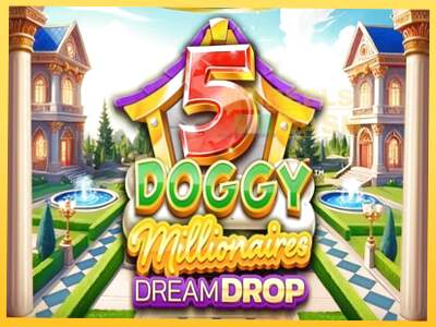 5 Doggy Millionaires Dream Drop акча үчүн оюн машинасы