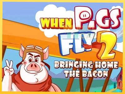 When Pigs Fly 2: Bringing Home the Bacon акча үчүн оюн машинасы