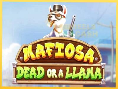 Mafiosa Dead or a Llama акча үчүн оюн машинасы