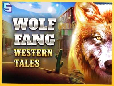 Wolf Fang - Western Tales акча үчүн оюн машинасы