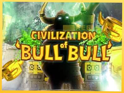 Civilization of Bull Bull акча үчүн оюн машинасы