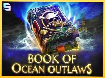 Book of Ocean Outlaws акча үчүн оюн машинасы