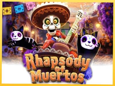 Rhapsody of Muertos акча үчүн оюн машинасы