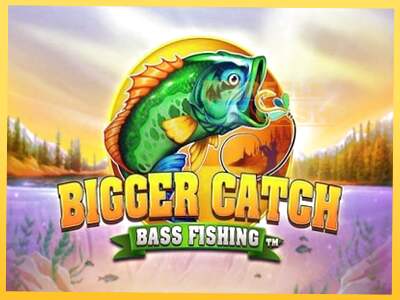 Bigger Catch Bass Fishing акча үчүн оюн машинасы