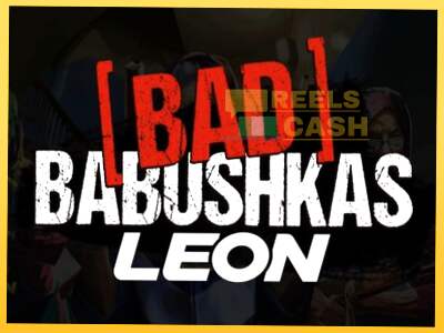 Bad Babushkas Leon акча үчүн оюн машинасы