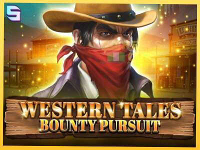 Western Tales - Bounty Pursuit акча үчүн оюн машинасы