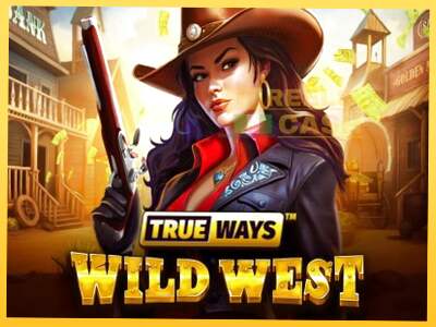 Wild West Trueways акча үчүн оюн машинасы