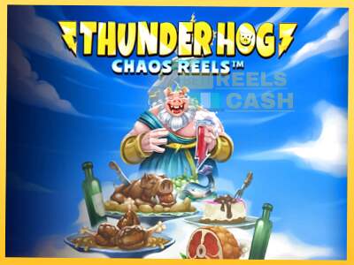 Thunder Hog Chaos Reels акча үчүн оюн машинасы