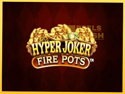 Hyper Joker Fire Pots акча үчүн оюн машинасы