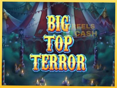 Big Top Terror акча үчүн оюн машинасы