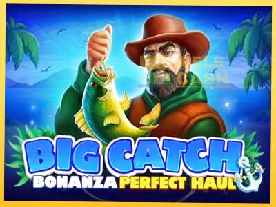 Big Catch Bonanza: Perfect Haul акча үчүн оюн машинасы