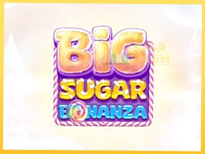 Big Sugar Bonanza акча үчүн оюн машинасы