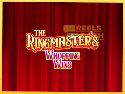 The Ringmasters Whopping Wins акча үчүн оюн машинасы