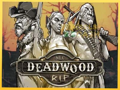 Deadwood R.I.P акча үчүн оюн машинасы