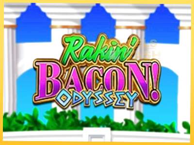 Rakin Bacon Odyssey акча үчүн оюн машинасы